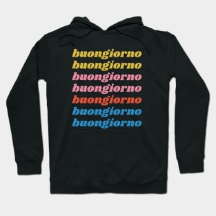 Buongiorno Hoodie